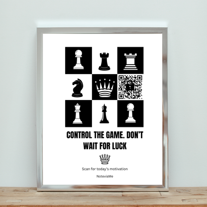 Motivational Chess Poster – "Control The Game, Don’t Wait For Luck" | QR Code Daily Inspiration